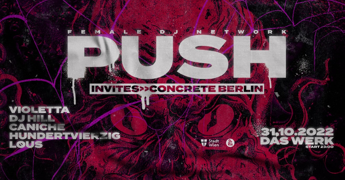 PUSH FEMALE DJ NETWORK X CONCRETE BERLIN dasWerk